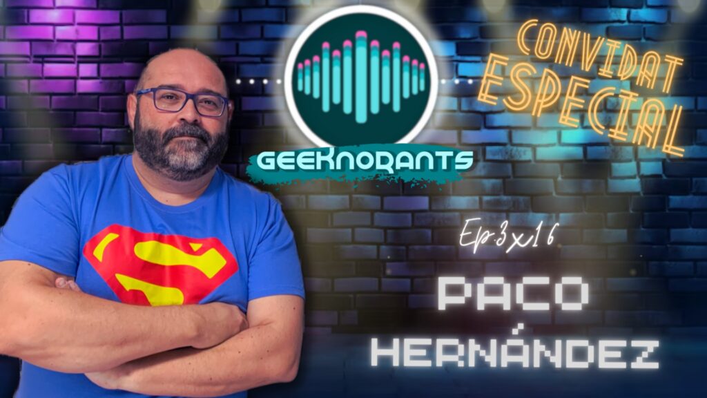 Paco Hernández DetodoUnPaco a Episodi 3 x16 Geeknorants Tiktok Escriptor Còmics Divulgador