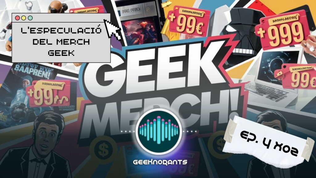 Imatge-Portada-Geeknorants-Podcast-Geek-Cine-Series-Videojocs-Videojuegos-Tecnologia-Coleccionismo-Merchandasing-aposta-apuesta-merch-coleccionisme-figuras-samarreta-camiseta-freak-especulació