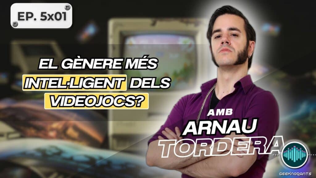 Episodi 5x01 Geeknorants Arnau Tordera Videjocs Aventures Gràfiques Música IA Puzzles