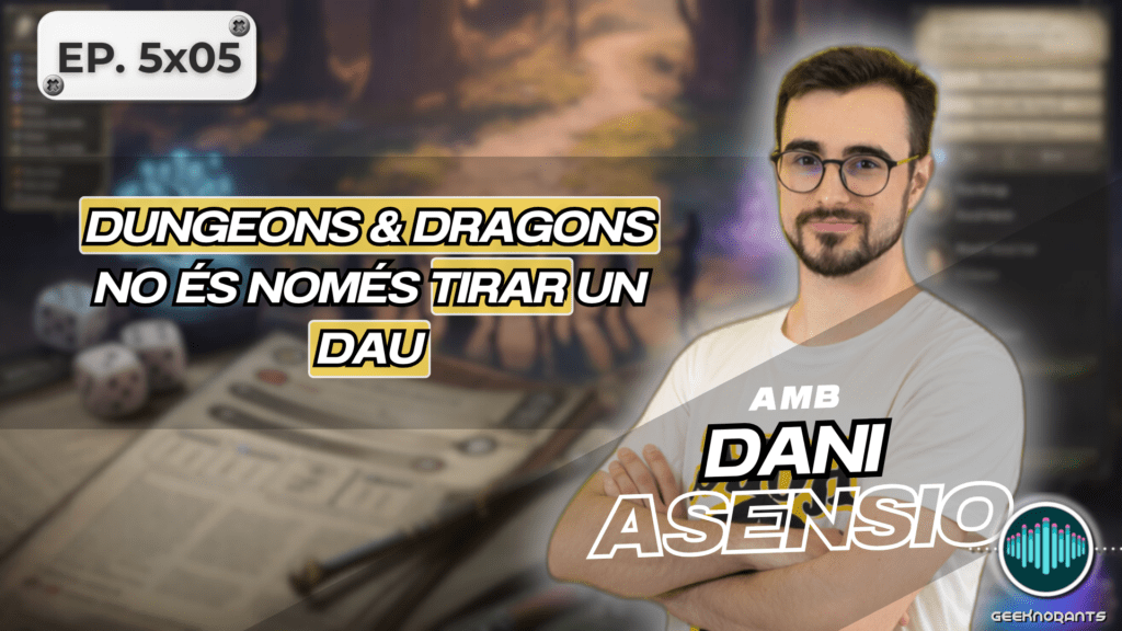 Episodi Geeknorants Dani Asensio RoledDice RoleDCon Jocs Rol Dungeons&Dragons D&D